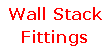 Text Box: Wall StackFittings